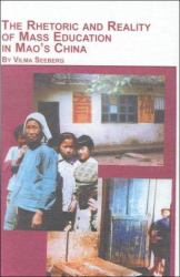 The Rhetoric and Reality of Mass Education in Mao's China