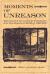 Moments of Unreason : The Practice of Canadian Psychiatry and the Homewood Retreat, 1883-1923