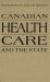 Canadian Health Care and the State : A Century of Evolution