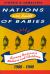 Nations Are Built of Babies : Saving Ontario's Mothers and Children, 1900-1940