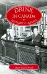 Drink in Canada : Historical Essays