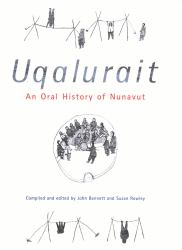 Uqalurait : An Oral History of Nunavut