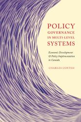 Policy Governance in Multi-Level Systems : Economic Development and Policy Implementation in Canada