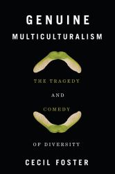 Genuine Multiculturalism : The Tragedy and Comedy of Diversity