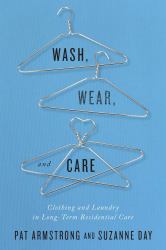 Wash: Wear: And Care : Clothing And Laundry In Long-Term Residential Care