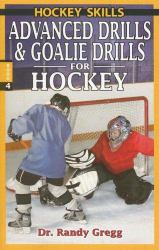 Advanced Drills and Goalie Drills for Hockey