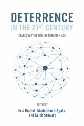 Deterrence in the 21st Century : Statecraft in the Information Age