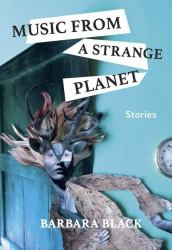 Music from a Strange Planet : Stories