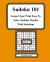 Sudoku 101 Book 5 : Large Clear Print Easy to Solve Sudoku Puzzles with Solutions