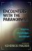 Encounters with the Paranormal : Science, Knowledge and Belief