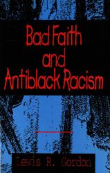 Bad Faith and Antiblack Racism