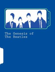 The Genesis of the Beatles