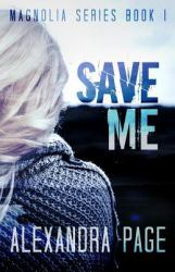 Save Me : Magnolia Series Book 1