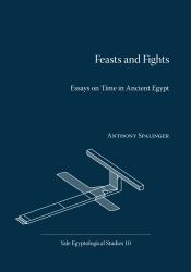 Time and the Egyptians : Feasts and Fights