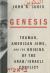 Genesis : Truman, American Jews, and the Origins of the Arab/Israeli Conflict