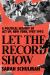 Let the Record Show : A Political History of ACT up New York, 1987-1993