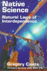 Native Science : Natural Laws of Interdependence