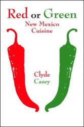 Red or Green : New Mexico Cuisine