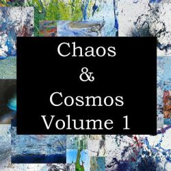 Chaos and Cosmos Volume 1