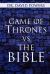 Game of Thrones vs. the Bible