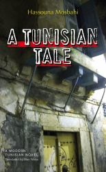 A Tunisian Tale : A Novel