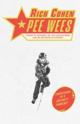 Pee Wees : Confessions of a Hockey Parent