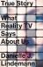 True Story : What Reality TV Says about Us