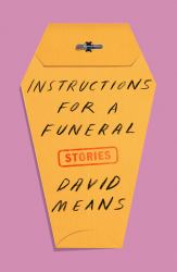 Instructions for a Funeral : Stories