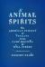 Animal Spirits : The American Pursuit of Vitality from Camp Meeting to Wall Street