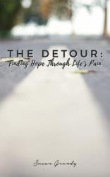 The Detour: Finding Hope Through Life's Pain