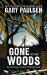 Gone to the Woods : Surviving a Lost Childhood