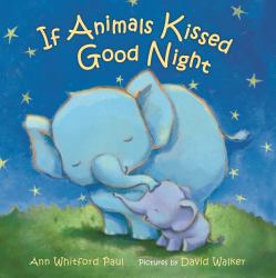 If Animals Kissed Good Night : A Padded Board Book