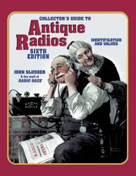 Collectors Guide to Antique Radios