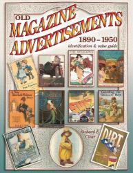 Old Magazine Advertisements, 1890-1950