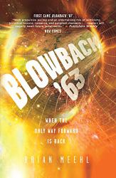 Blowback '63 : When the Only Way Forward Is Back