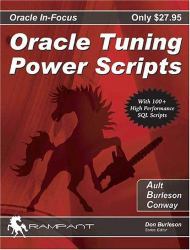 Oracle Tuning Power Scripts : With 100+ High Performance SQL Scripts