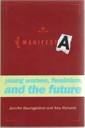 Manifesta : Young Women, Feminism, and the Future