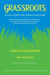 Grassroots : A Field Guide for Feminist Activism