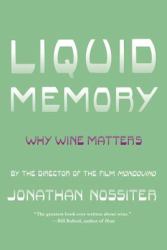 Liquid Memory : Why Wine Matters