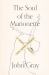 The Soul of the Marionette : A Short Inquiry into Human Freedom