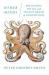 Other Minds : The Octopus, the Sea, and the Deep Origins of Consciousness