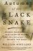 Autumn of the Black Snake : George Washington, Mad Anthony Wayne, and the Invasion That Opened the West