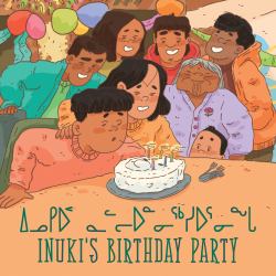 Inuki's Birthday Party : Bilingual Inuktitut and English Edition