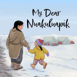 My Dear Nuakuluapik : English Edition