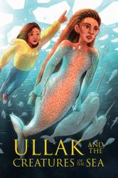 Ullak and the Creatures of the Sea : English Edition