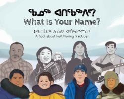 What Is Your Name? : Bilingual Inuktitut and English Edition