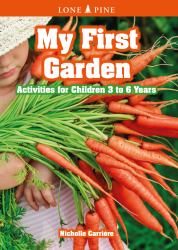 My First Garden : Activities for Children 3-6 Years