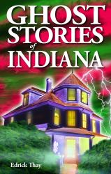 Ghost Stories of Indiana