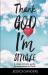 Thank God Im Single : A Single Person's Guide to Contentment in Christ