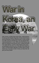 War in Korea, an Early War : The History